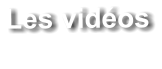 Les vidéos